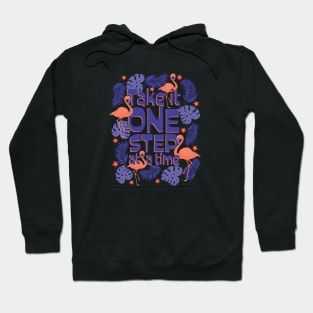 Take it One Step at a Time Illustrated Flamingos Quote Hoodie